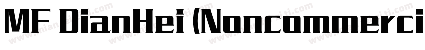 MF DianHei (Noncommercial) Regular字体转换